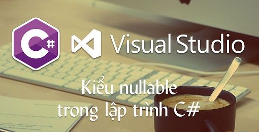 Nullable trong C#