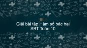 Giải bài tập SBT Toán 10 Bài 3: Hàm số bậc hai