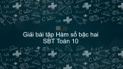 Giải bài tập SBT Toán 10 Bài 3: Hàm số bậc hai