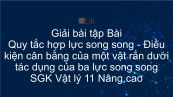 Giải bài tập SGK Vật lý 10 Nâng cao Bài 28: Quy tắc hợp lực song song. Điều kiện cân bằng của một vật rắn dưới tác dụng của ba lực song song