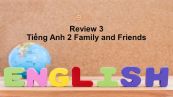 Review 3 Unit 7-9 lớp 2