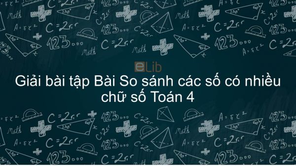 Giải bài tập VBT Toán 4 Bài 9: So sánh các số có nhiều chữ số