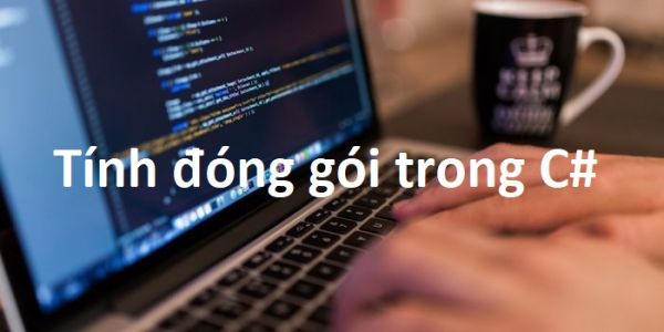 Tính đóng gói trong C#