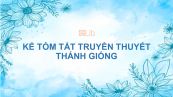 Bài văn kể tóm tắt truyền thuyết Thánh Gióng