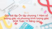 Giải bài tập SGK Toán 11 Nâng cao Ôn tập chương 1: Hàm số lượng giác và phương trình lượng giác