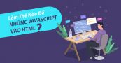 Nhúng JavaScript vào HTML