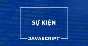 Sự kiện (Event) trong JavaScript