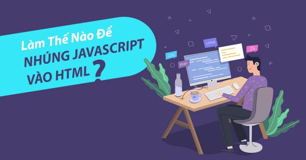 Nhúng JavaScript vào HTML