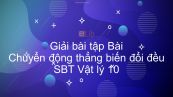 Giải bài tập SBT Vật Lí 10 Bài 3: Chuyển động thẳng biến đổi đều
