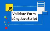 Validate Form bằng JavaScript