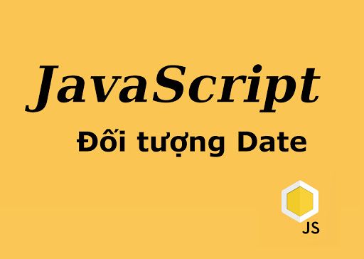 Đối tượng Date trong JavaScript