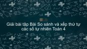 Giải bài tập VBT Toán 4 Bài 16: So sánh và xếp thứ tự các số tự nhiên