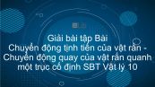 Giải bài tập SBT Vật Lí 10 Bài 21: Chuyển động tịnh tiến của vật rắn. Chuyển động quay của vật rắn quanh một trục cố định