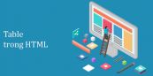Table trong HTML