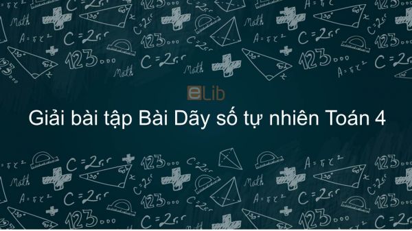 Giải bài tập VBT Toán 4 Bài 14: Dãy số tự nhiên