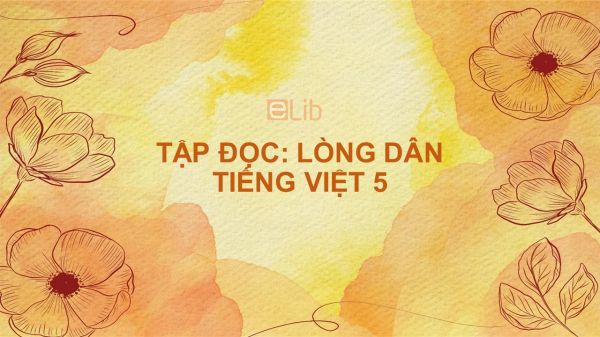 Tập đọc: Lòng dân Tiếng Việt 5