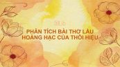 Phân tích bài thơ Lầu Hoàng Hạc của Thôi Hiệu