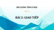 Bài 2: Giao tiếp