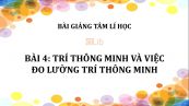 Bài 4: Trí thông minh và việc đo lường trí thông minh