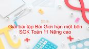 Giải bài tập SGK Toán 11 Nâng cao Chương 4 Bài 5: Giới hạn một bên