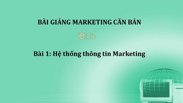 Bài 1: Hệ thống thông tin Marketing