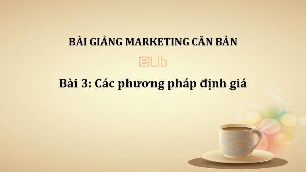 Bài 3: Các phương pháp định giá