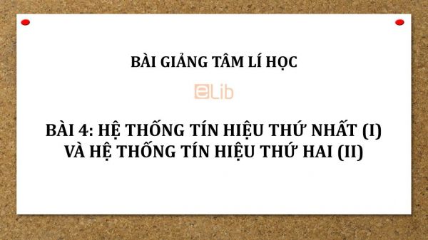 Bài 4: Hệ thống tín hiệu thứ nhất và hệ thống tín hiệu thứ hai