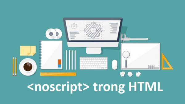 Thẻ NoScript trong HTML