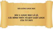 Bài 1: Logic học là gì, các hình thức và quy luật logic của tư duy