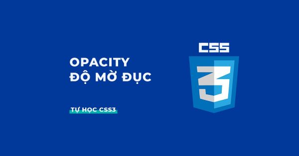 Thuộc tính opacity trong CSS