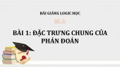 Bài 1: Đặc trưng chung của phán đoán