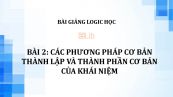 Bài 2: Các phương pháp cơ bản thành lập và thành phần cơ bản của khái niệm