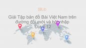 Giải Tập bản đồ Địa lí 12 Bài 1: Việt Nam trên đường đổi mới và hội nhập