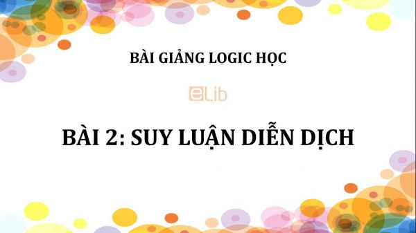 Bài 2: Suy luận diễn dịch