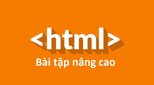 Bài tập HTML nâng cao