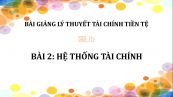 Bài 2: Hệ thống tài chính