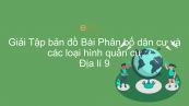 Giải Tập bản đồ Địa lí 9 Bài 3: Phân bố dân cư và các loại hình quần cư
