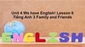 Unit 4 lớp 3: We have English!-Lesson 6