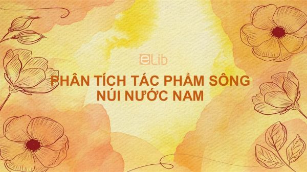 Phân tích tác phẩm Sông núi nước Nam (Nam quốc sơn hà)