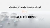 Bài 1: Tín dụng