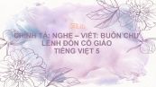 Chính tả Nghe - viết: Buôn Chư Lênh đón cô giáo Tiếng Việt 5