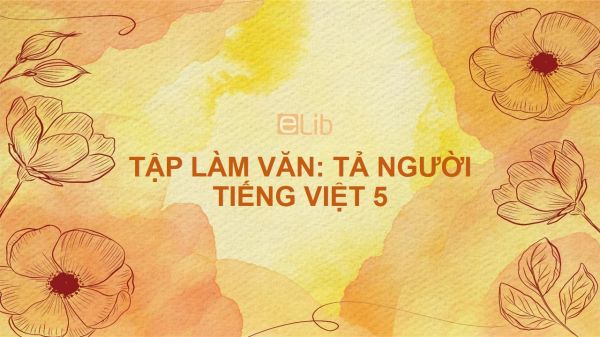 Tập làm văn: Tả người Tiếng Việt 5