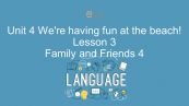 Unit 4 lớp 4: We're having fun at the beach! - Lesson 3