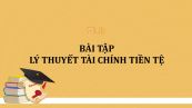 Bài tập lý thuyết tài chính tiền tệ có đáp án