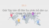 Giải Tập bản đồ Địa lí 7 Bài 2: Sự phân bố dân cư. Các chủng tộc trên thế giới