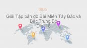 Giải Tập bản đồ Địa lí 8 Bài 42: Miền Tây Bắc và Bắc Trung Bộ