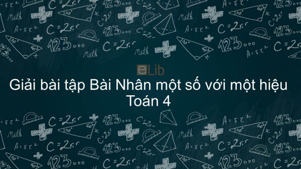 Giải bài tập VBT Toán 4 Bài 57: Nhân một số với một hiệu