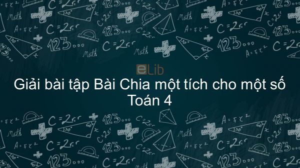 Giải bài tập VBT Toán 4 Bài 70: Chia một tích cho một số