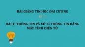 Bài 1: Thông tin và xử lí thông tin bằng máy tính điện tử