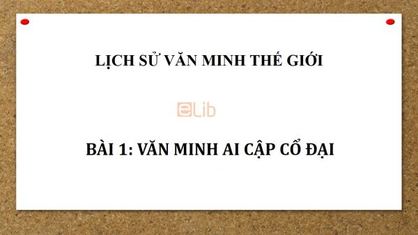 Bài 1: Văn minh Ai Cập cổ đại